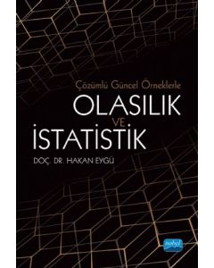 Çözümlü Güncel Örneklerle Olasılık ve İstatistik