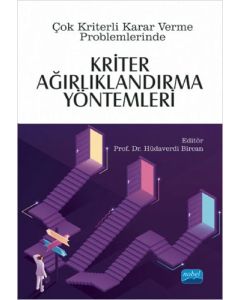 Çok Kriterli Karar Verme Problemlerinde Kriter Ağırlıklandırma Yöntemleri