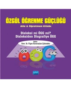 Özgül Öğrenme Güçlüğü - Aile ve Öğretmen Kitabı