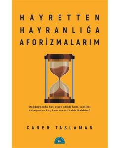 Hayretten Hayranlığa Aforizmalarım