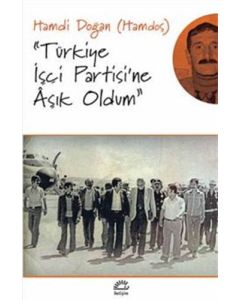 Türkiye İşçi Partisi'ne Aşık Oldum