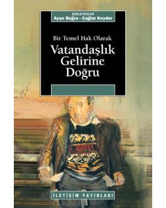Bir Temel Hak Olarak Vatandaşlık Gelirine Doğru