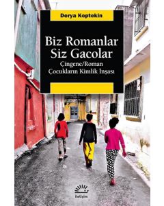 Biz Romanlar Siz Gacolar