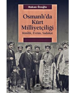 Osmanlı’da Kürt Milliyetçiliği