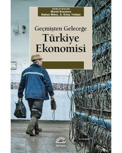 Geçmişten Geleceğe Türkiye Ekonomisi