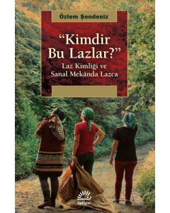 Kimdir Bu Lazlar?