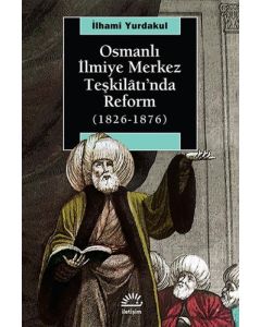 Osmanlı İlmiye Merkez Teşkilatı’nda Reform