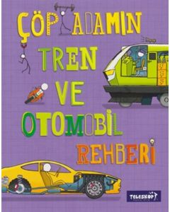 Çöp Adamın Tren ve Otomobil Rehberi