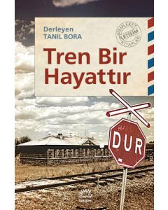 Tren Bir Hayattır