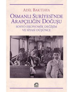 Osmanlı Suriyesi'nde Arapçılığın Doğuşu