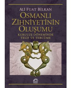 Osmanlı Zihniyetinin Oluşumu