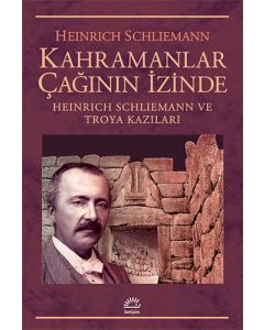 Kahramanlar Çağının İzinde