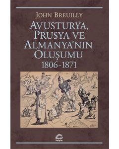 Avusturya Prusya ve Almanya'nın Oluşumu 1806 - 1871