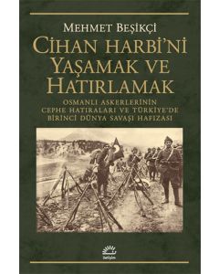 Cihan Harbi'ni Yaşamak ve Hatırlamak