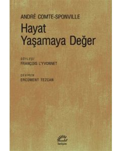 Hayat Yaşamaya Değer