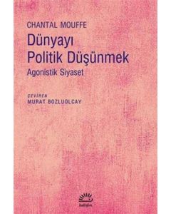 Dünyayı Politik Düşünmek
