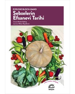Sebzelerin Efsanevi Tarihi