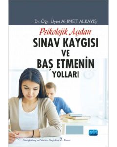 Psikolojik Açıdan Sınav Kaygısı ve Baş Etmenin Yolları