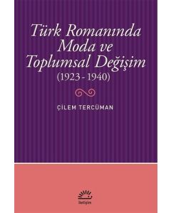 Türk Romanında Moda ve Toplumsal Değişim (1923-1940)