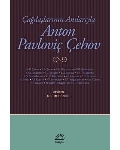 Çağdaşlarının Anılarıyla Anton Pavloviç Çehov