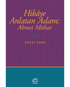 Hikaye Anlatan Adam: Ahmet Mithat