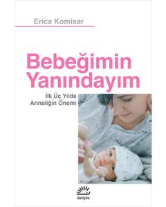Bebeğimin Yanındayım