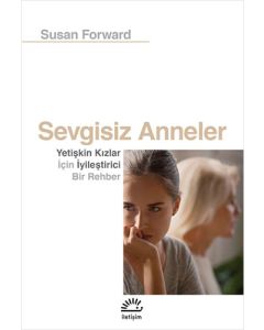 Sevgisiz Anneler