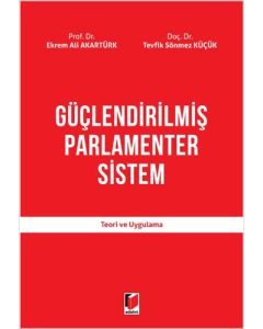Güçlendirilmiş Parlamenter Sistem Teori ve Uygulama