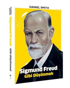 Sigmund Freud Gibi Düşünmek