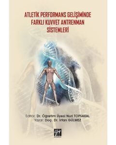 Atletik Performans Gelişiminde Farklı Kuvvet Antrenman Sistemleri