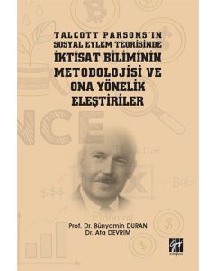 Talcott Parsons'ın Sosyal Eylem Teorisinde İktisat Biliminin Metodolojisi ve Ona Yönelik Eleştiriler