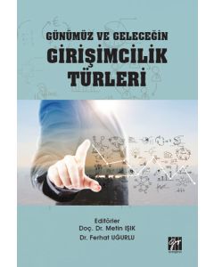 Günümüz ve Geleceğin Girişimcilik Türleri