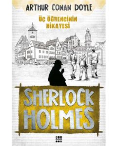 Sherlock Holmes - Üç Öğrencinin Hikayesi