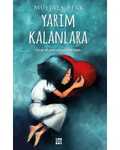 Yarım Kalanlara