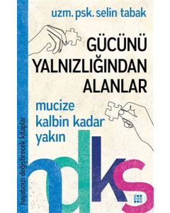 Gücünü Yalnızlığından Alanlar