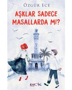 Aşklar Sadece Masallarda mı?