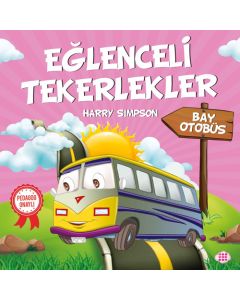Eğlenceli Tekerlekler - Bay Otobüs