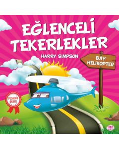Eğlenceli Tekerlekler - Bay Helikopter