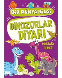 Dinozorlar Diyarı - Bir Dünya Bilgi