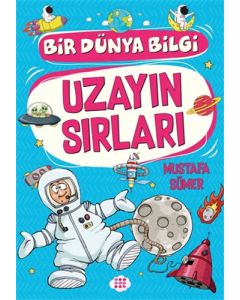 Uzayın Sırları - Bir Dünya Bilgi