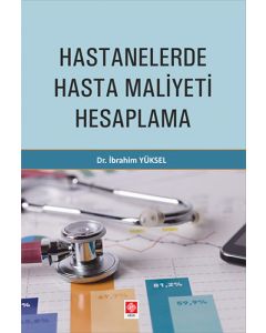 Hastanelerde Hasta Maliyeti Hesaplama
