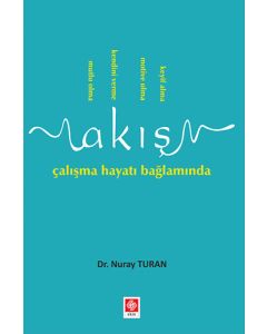 Akış Çalışma Hayatı Bağlamında