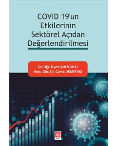 Covid 19'un Etkilerinin Sektörel Açıdan Değerlendirilmesi