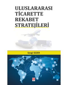 Uluslararası Ticarette Rekabet Stratejileri