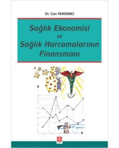 Sağlık Ekonomisi ve Sağlık Harcamalarının Finansmanı