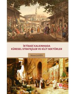İktisadi Kalkınmada Küresel Stratejiler ve Kilit Sektörler