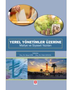 Yerel Yönetimler Üzerine Maliye ve Siyaset Yazıları