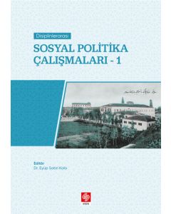 Disiplinlerarası Sosyal Politika Çalışmaları -1