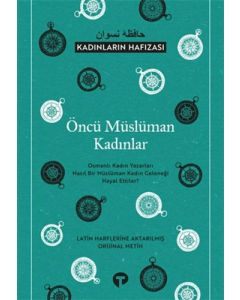 Öncü Müslüman Kadınlar - Kadınların Hafızası