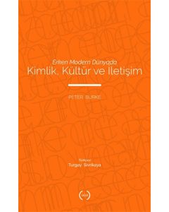 Erken Modern Dünyada Kimlik, Kültür ve İletişim